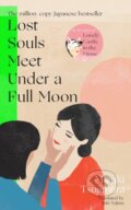 Kniha: Lost Souls Meet Under a Full Moon (Mizuki Tsujimura). Doubleday, 2025 Kniha: Lost Souls Meet Under a Full Moon (Mizuki Tsujimura). Doubleday, 2025