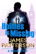 Kniha: Holmes Is Missing (James Patterson). Century, 2025 Kniha: Holmes Is Missing (James Patterson). Century, 2025