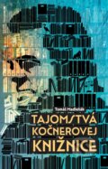 Kniha: Tajomstvá Kočnerovej knižnice (Tomáš Madleňák), 2025 Kniha: Tajomstvá Kočnerovej knižnice (Tomáš Madleňák), 2025