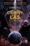 Kniha: Ciemny las (Liou Cch´-Sin). Rebis, 2025 Kniha: Ciemny las (Liou Cch´-Sin). Rebis, 2025