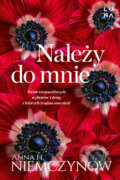 Kniha: Należy do mnie (Anna H. Niemczynow). Luna, 2025 Kniha: Należy do mnie (Anna H. Niemczynow). Luna, 2025
