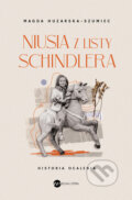 Kniha: Niusia z listy Schindlera (Magda Huzarska-Szumiec). Wielka Litera, 2025 Kniha: Niusia z listy Schindlera (Magda Huzarska-Szumiec). Wielka Litera, 2025