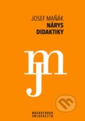Kniha: Nárys didaktiky (Josef Maňák). Masarykova univerzita, 2025 Kniha: Nárys didaktiky (Josef Maňák). Masarykova univerzita, 2025