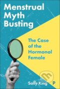 Kniha: Menstrual Myth Busting (Sally King). Policy Press, 2025 Kniha: Menstrual Myth Busting (Sally King). Policy Press, 2025