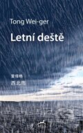 Kniha: Letní deště (Tong Wei-ger). Mi:Lu Publishing, 2025 Kniha: Letní deště (Tong Wei-ger). Mi:Lu Publishing, 2025