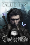 Kniha: Živé stříbro (Callie Hart). Mystery Press, 2025 Kniha: Živé stříbro (Callie Hart). Mystery Press, 2025