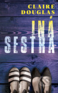 Kniha: Iná sestra (Claire Douglas), 2025 Kniha: Iná sestra (Claire Douglas), 2025