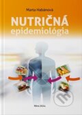 Kniha: Nutričná epidemiológia (Marta Habánová). Slovenská poľnohospodárska univerzita v Nitre, 2024 Kniha: Nutričná epidemiológia (Marta Habánová). Slovenská poľnohospodárska univerzita v Nitre, 2024