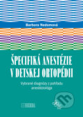Kniha: Špecifiká anestézie v detskej ortopédii (Barbora Nedomová), 2025 Kniha: Špecifiká anestézie v detskej ortopédii (Barbora Nedomová), 2025