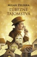 Kniha: Ľúbezné tajomstvá (Milan Zelinka). Vydavateľstvo Spolku slovenských spisovateľov, 2025 Kniha: Ľúbezné tajomstvá (Milan Zelinka). Vydavateľstvo Spolku slovenských spisovateľov, 2025