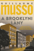 Kniha: A brooklyni lány (Guillaume Musso). Park Könyvkiadó, 2023 Kniha: A brooklyni lány (Guillaume Musso). Park Könyvkiadó, 2023