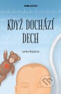 Kniha: Když dochází dech (Lenka Bojdová). Pointa, 2025 Kniha: Když dochází dech (Lenka Bojdová). Pointa, 2025