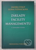 Kniha: Základy facility managementu (Ondřej Štrup). Professional Publishing, 2025 Kniha: Základy facility managementu (Ondřej Štrup). Professional Publishing, 2025