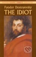 Kniha: Idiot (Fiodor Michajlovič Dostojevskij). , 2003 Kniha: Idiot (Fiodor Michajlovič Dostojevskij). , 2003
