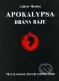 Kniha: Apokalypsa (Ladislav Moučka). Dobra, 2001 Kniha: Apokalypsa (Ladislav Moučka). Dobra, 2001