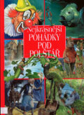 Kniha: Nejkrásnější pohádky pod polštář (Svojtka&Co.). Svojtka&Co., 2010 Kniha: Nejkrásnější pohádky pod polštář (Svojtka&Co.). Svojtka&Co., 2010