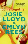 Kniha: Come Together (Josie Lloyd). Cornerstone, 1999 Kniha: Come Together (Josie Lloyd). Cornerstone, 1999