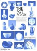 Kniha: The Pot Book (Edmund de Waal). Phaidon, 2011 Kniha: The Pot Book (Edmund de Waal). Phaidon, 2011
