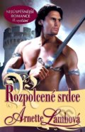Kniha: Rozpolcené srdce (Arnette Lambová). Levné knihy a.s., 2001 Kniha: Rozpolcené srdce (Arnette Lambová). Levné knihy a.s., 2001