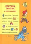 Kniha: Červená čepička a jiné pohádky (Axióma). Axióma, 2012 Kniha: Červená čepička a jiné pohádky (Axióma). Axióma, 2012