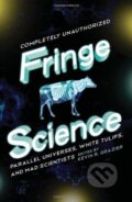 Kniha: Fringe Science (Leah Wilson). BenBella Books, 2011 Kniha: Fringe Science (Leah Wilson). BenBella Books, 2011