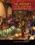 Kniha: The Warcraft Civilization (William Sims Bainbridge). The MIT Press, 2012 Kniha: The Warcraft Civilization (William Sims Bainbridge). The MIT Press, 2012