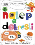 Kniha: Nalep a dokresli (). , 2013 Kniha: Nalep a dokresli (). , 2013