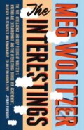 Kniha: The Interestings (Meg Wolitzer). Chatto and Windus, 2013 Kniha: The Interestings (Meg Wolitzer). Chatto and Windus, 2013