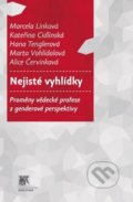 Kniha: Nejisté vyhlídky (Marcela Linková, Kateřina Cidlinská a Hana Tenglerová). SLON, 2013 Kniha: Nejisté vyhlídky (Marcela Linková, Kateřina Cidlinská a Hana Tenglerová). SLON, 2013