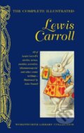 Kniha: Complete Illustrated Lewis Carroll (Lewis Carroll). Wordsworth, 2008 Kniha: Complete Illustrated Lewis Carroll (Lewis Carroll). Wordsworth, 2008