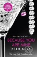 Kniha: Because You are Mine (Beth Kery). Headline Book, 2013 Kniha: Because You are Mine (Beth Kery). Headline Book, 2013