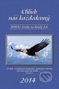 Kniha: Chlieb náš každodenný 2014 (). , 2013 Kniha: Chlieb náš každodenný 2014 (). , 2013