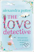 Kniha: The Love Detective (Alexandra Potter). , 2015 Kniha: The Love Detective (Alexandra Potter). , 2015