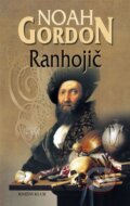 Kniha: Ranhojič (Noah Gordon). Knižní klub, 2014 Kniha: Ranhojič (Noah Gordon). Knižní klub, 2014