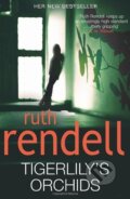 Kniha: Tigerlily's Orchids (Ruth Rendell). Arrow Books, 2011 Kniha: Tigerlily's Orchids (Ruth Rendell). Arrow Books, 2011