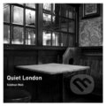 Kniha: Quiet London (Siobhan Wall). Frances Lincoln, 2011 Kniha: Quiet London (Siobhan Wall). Frances Lincoln, 2011