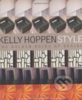 Kniha: Kelly Hoppen Style (Kelly Hoppen a Helen Chislett). Jacqui Small LLP, 2004 Kniha: Kelly Hoppen Style (Kelly Hoppen a Helen Chislett). Jacqui Small LLP, 2004