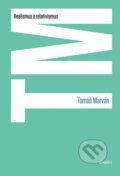 Kniha: Realismus a relativismus (Tomáš Marvan). Academia, 2014 Kniha: Realismus a relativismus (Tomáš Marvan). Academia, 2014
