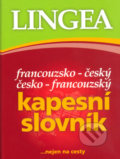 Francouzsko-český, česko-francouzský kapesní slovník ...nejen na cesty, Lingea, 2014