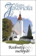 Kniha: Rozkvetlý suchopár (Vlasta Javořická). Kamélie, 2014 Kniha: Rozkvetlý suchopár (Vlasta Javořická). Kamélie, 2014