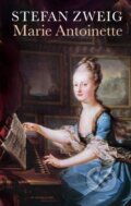 Kniha: Marie Antoinette (Stefan Zweig). Pushkin, 2010 Kniha: Marie Antoinette (Stefan Zweig). Pushkin, 2010