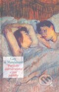 Kniha: Pařížské dobrodružství a jiné povídky (Guy de Maupassant). Levné knihy a.s., 2012 Kniha: Pařížské dobrodružství a jiné povídky (Guy de Maupassant). Levné knihy a.s., 2012