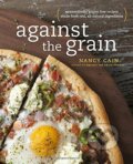 Kniha: Against the Grain (Nancy Cain). Clarkson Potter, 2015 Kniha: Against the Grain (Nancy Cain). Clarkson Potter, 2015