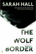 Kniha: The Wolf Border (Sarah Hallová). Faber and Faber, 2015 Kniha: The Wolf Border (Sarah Hallová). Faber and Faber, 2015