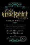Kniha: The Dead Rabbit Drinks Manual (Ben Schaffer, Jack McGarry a Sean Muldoon). Houghton Mifflin, 2015 Kniha: The Dead Rabbit Drinks Manual (Ben Schaffer, Jack McGarry a Sean Muldoon). Houghton Mifflin, 2015
