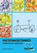 Kniha: Polytechnické činnosti (Hana Nádvorníková). Raabe, 2016 Kniha: Polytechnické činnosti (Hana Nádvorníková). Raabe, 2016