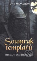 Kniha: Soumrak templářů (Tony McMahon). Euromedia Kniha: Soumrak templářů (Tony McMahon). Euromedia