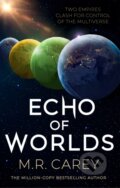 Kniha: Echo of Worlds (M. R. Carey). Orbit, 2025 Kniha: Echo of Worlds (M. R. Carey). Orbit, 2025