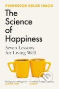 Kniha: The Science of Happiness (Bruce Hood). Simon & Schuster, 2025 Kniha: The Science of Happiness (Bruce Hood). Simon & Schuster, 2025