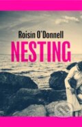 Kniha: Nesting (Roisin O'Donnell). Scribner, 2025 Kniha: Nesting (Roisin O'Donnell). Scribner, 2025